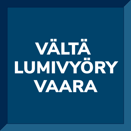 VÄLTÄ LUMIVYÖRYVAARA